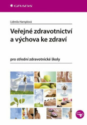 Veřejné zdravotnictví a výchova ke zdraví (pro SZŠ) - kniha z kategorie Medicína