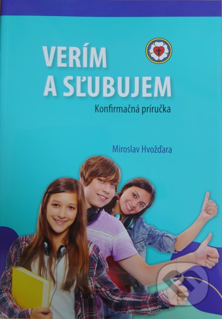 Verím a sľubujem (Konfirmačná príručka)