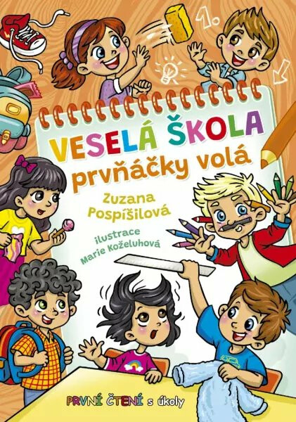 Veselá škola prvňáčky volá - První čtení s úkoly - Zuzana Pospíšilová