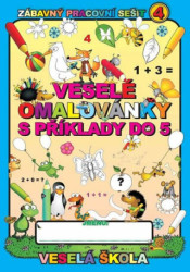 Veselé omalovánky s příklady do 5 (Zábavný pracovní sešit 4) - kniha z kategorie Omalovánky