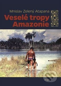 Veselé tropy Amazonie