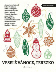 Veselé Vánoce, Terezko - Marek Epstein, Michaela Klevisová, Bianca Bellová, Petra Dvořáková, Petra Soukupová, Stanislav Beran, Jakuba Katalpa, Anna…