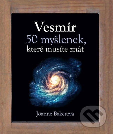 Vesmír (50 myšlenek, které musíte znát)