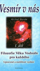 Vesmír v nás I. (Filozofie Věku Vodnáře pro každého) - kniha z kategorie Spiritualita