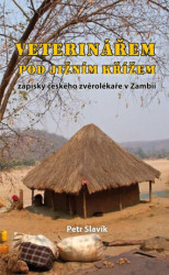 Veterinářem pod Jižním křížem (zápisky českého zvěrolékaře v Zambii) - kniha z kategorie Společenská beletrie