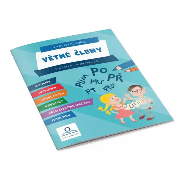 Větné členy - Pracovní sešit pro žáky 6.-9. ročníku ZŠ - Martin Staněk