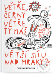 Větře černý větře ty máš větší sílu nad mraky?