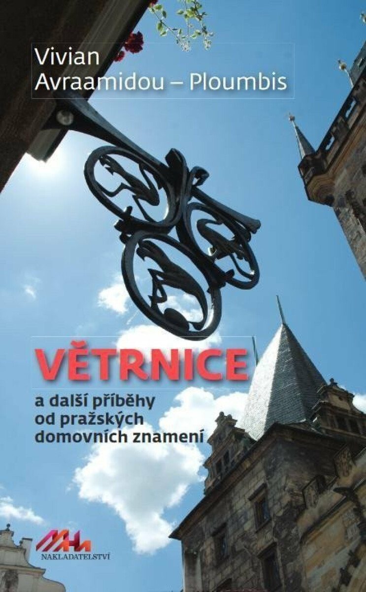 Větrnice a další příběhy od pražských domovních znamení - Avraamidou-Ploumbis Vivian
