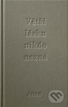 Větší lásku nikdo nezná