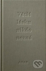 Větší lásku nikdo nezná