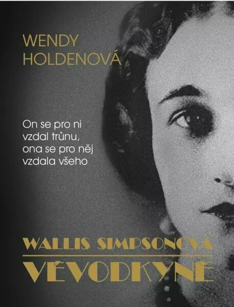 Vévodkyně - Wallis Simpsonová - Wendy Holdenová