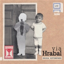 Via Hrabal (Kniha vzpomínek) - kniha z kategorie Životopisy