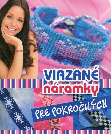 Viazané náramky (Pre pokročilých)