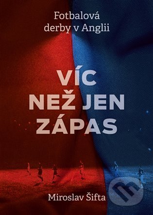 Víc než jen zápas: Fotbalová derby v Anglii