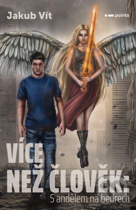 Více než člověk (S andělem na bedrech)
