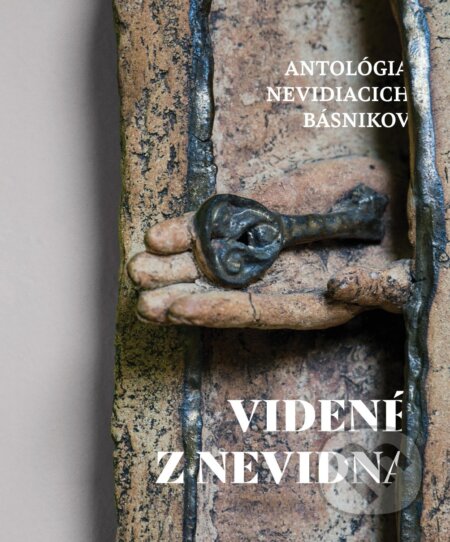 Videné z nevidna (Antológia nevidiacich básnikov)