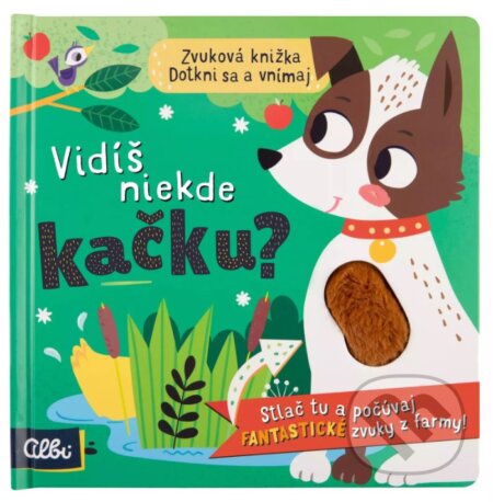 Vidíš niekde kačku?