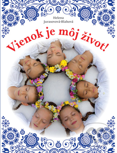 Vienok je môj život! - Helena Jurasovová