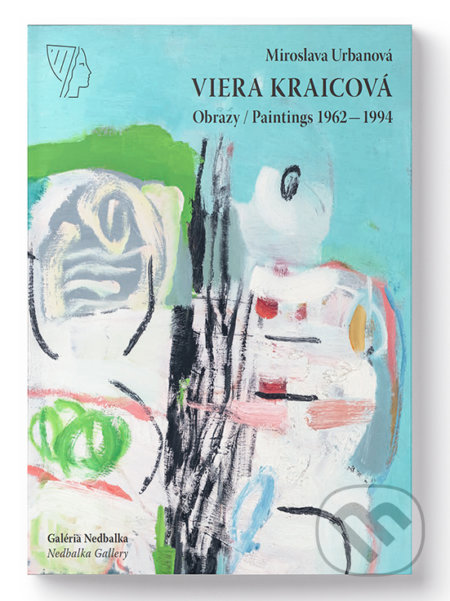 Viera Kraicová (Obrazy /Paintings 1962 – 1994)