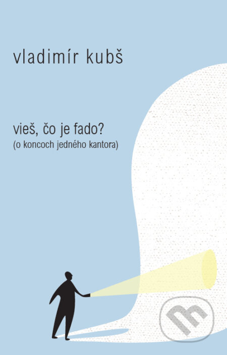 Vieš, čo je fado? (O koncoch jedného kantora)