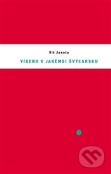 Víkend v jakémsi Švýcarsku
