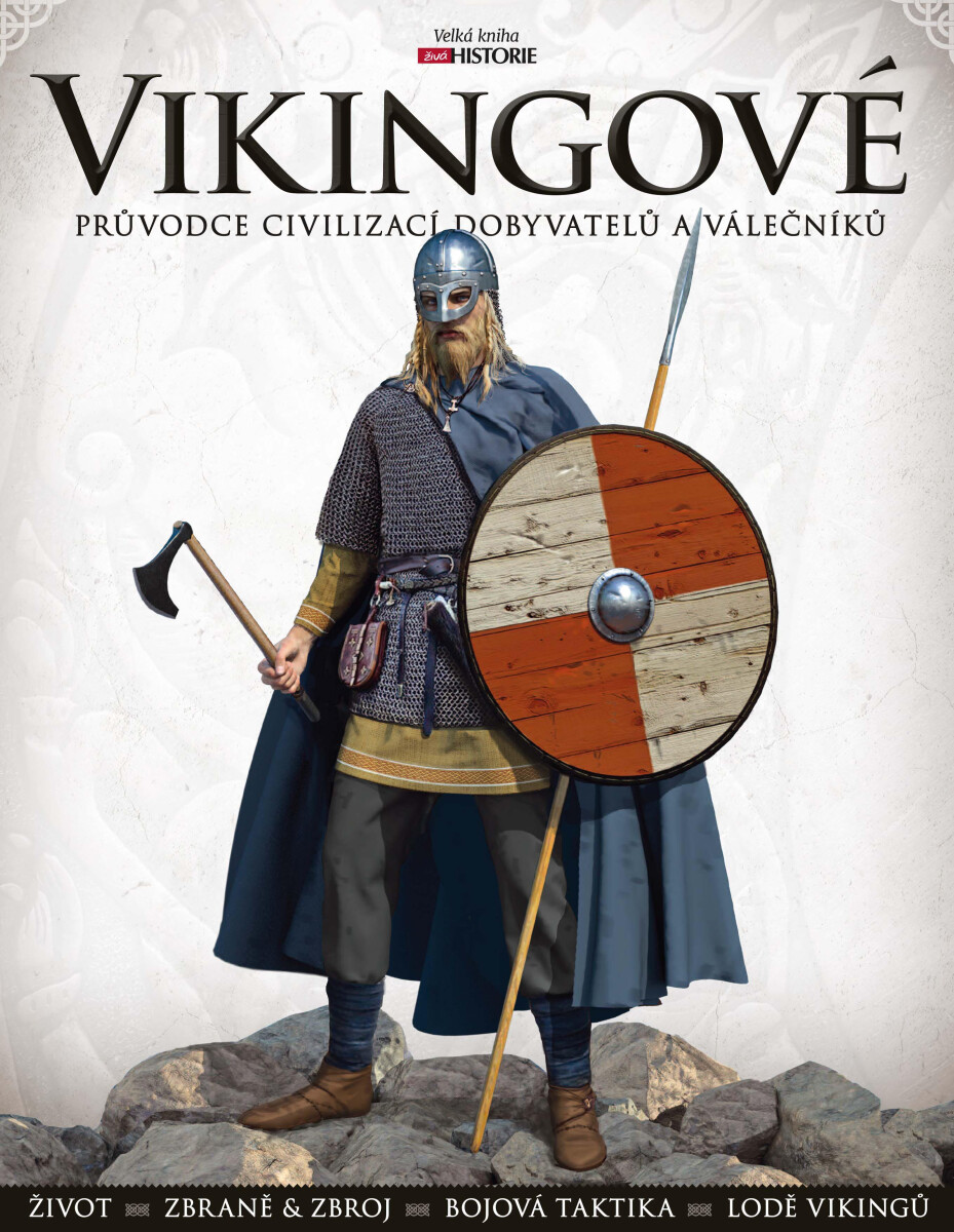 Vikingové: Průvodce civilizací dobyvatelů a válečníků - kniha z kategorie Historie
