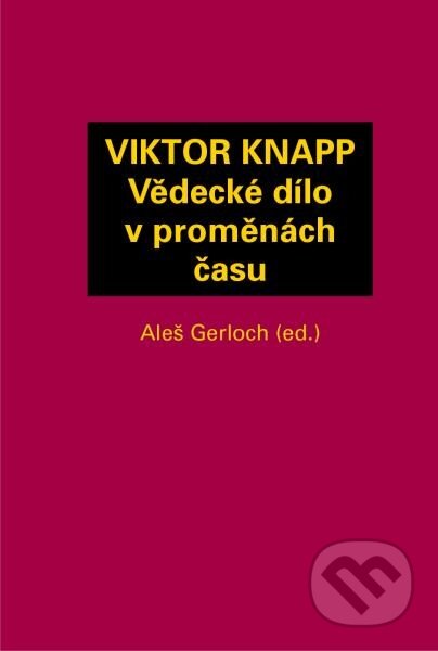 Viktor Knapp - Vědecké dílo v proměnách času