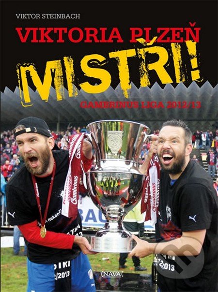 Viktoria Plzeň: Mistři! - Gambrinus liga 2012/13