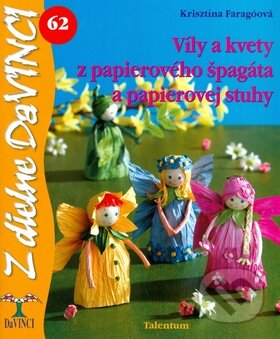 Víly a kvety z papierového špagáta a papierovej stuhy - kniha z kategorie Výroba z papíru