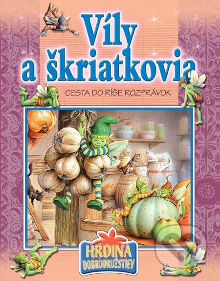 Víly a škriatkovia (Cesta do ríše rozprávok)