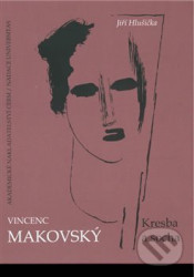 Vincenc Makovský: Kresba a socha