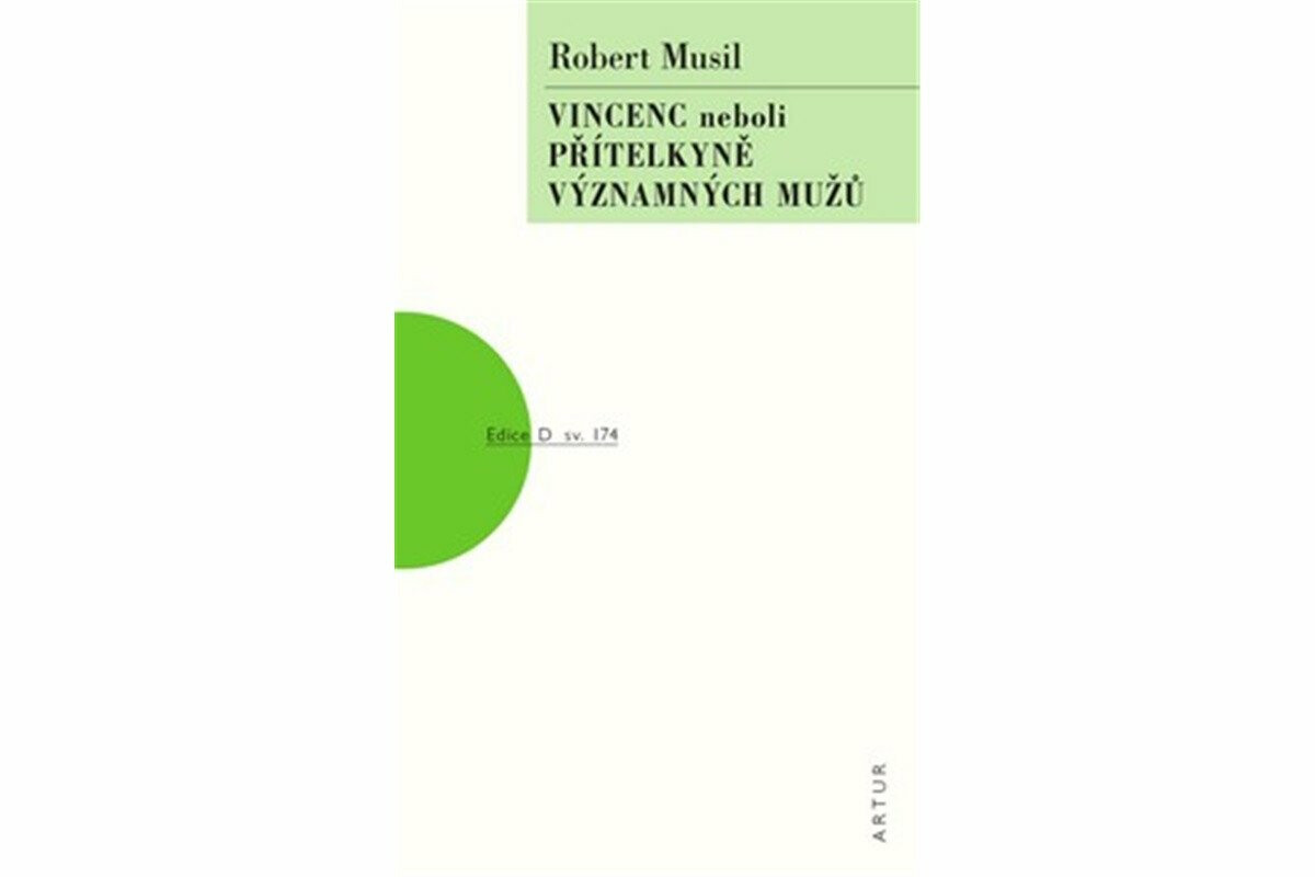 Vincenc neboli Přítelkyně významných mužů - Robert Musil