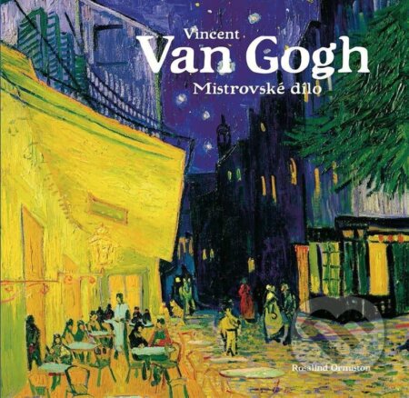 Vincent van Gogh: Mistrovské dílo
