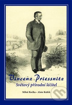 Vincenz Priessnitz (Světový přírodní léčitel)