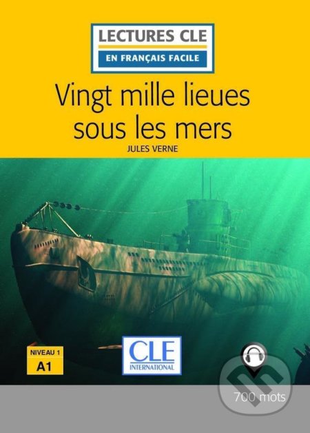 Vingt mille lieues sous les mers - Niveau 1/A1 - Lecture CLE en français facile