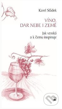 Víno, dar nebe a země