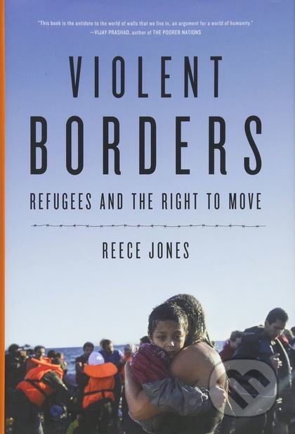 Violent Borders (Refugees and the Right to Move)
