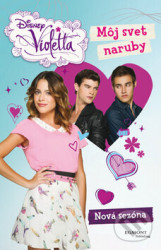 Violetta: Môj svet naruby (Nová sezóna) - kniha z kategorie Beletrie pro děti