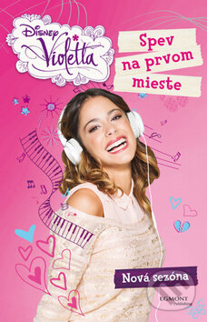 Violetta: Spev na prvom mieste (Nová sezóna) - kniha z kategorie Beletrie pro děti