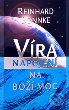 Víra (Napojení na Boží moc)