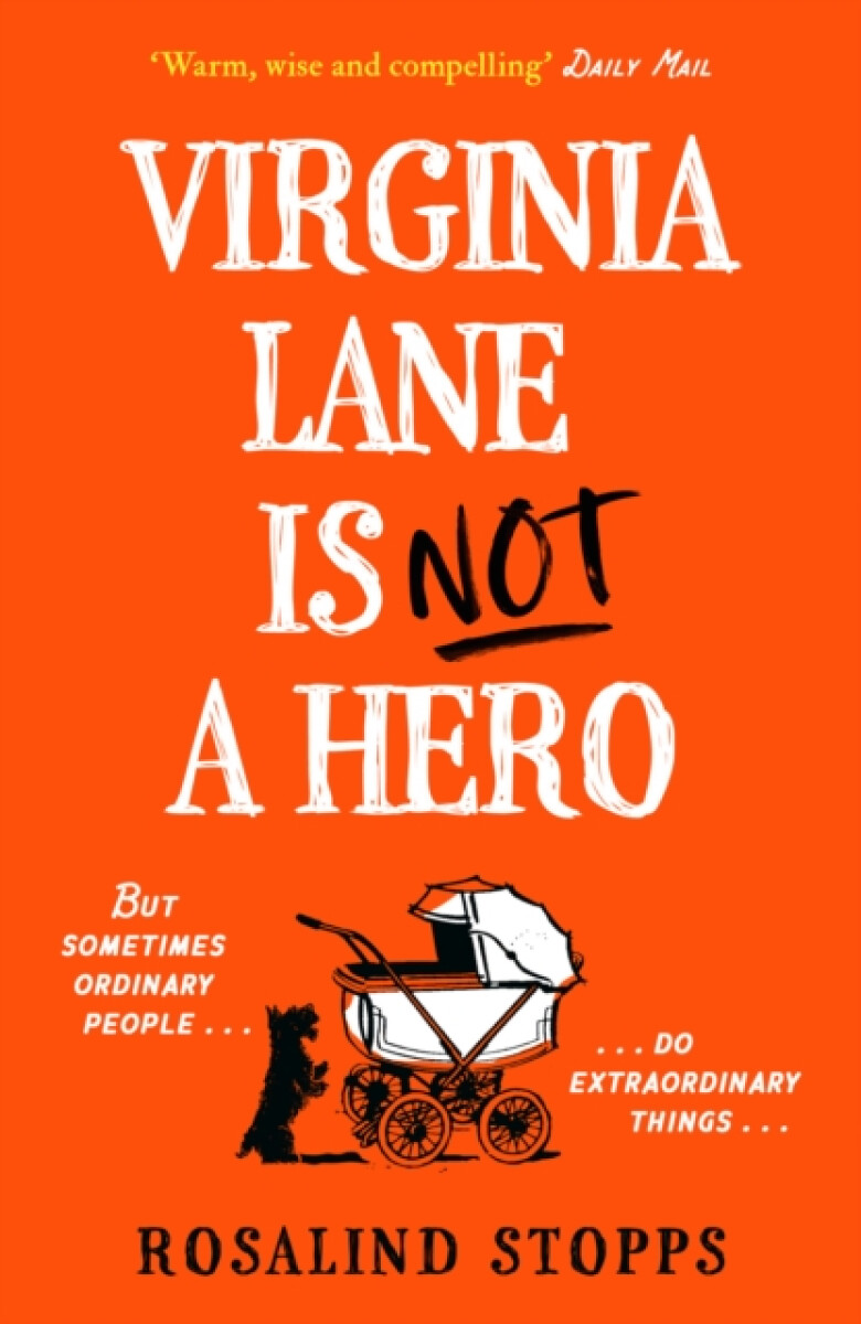Virginia Lane is Not a Hero - Rosalind Stopps