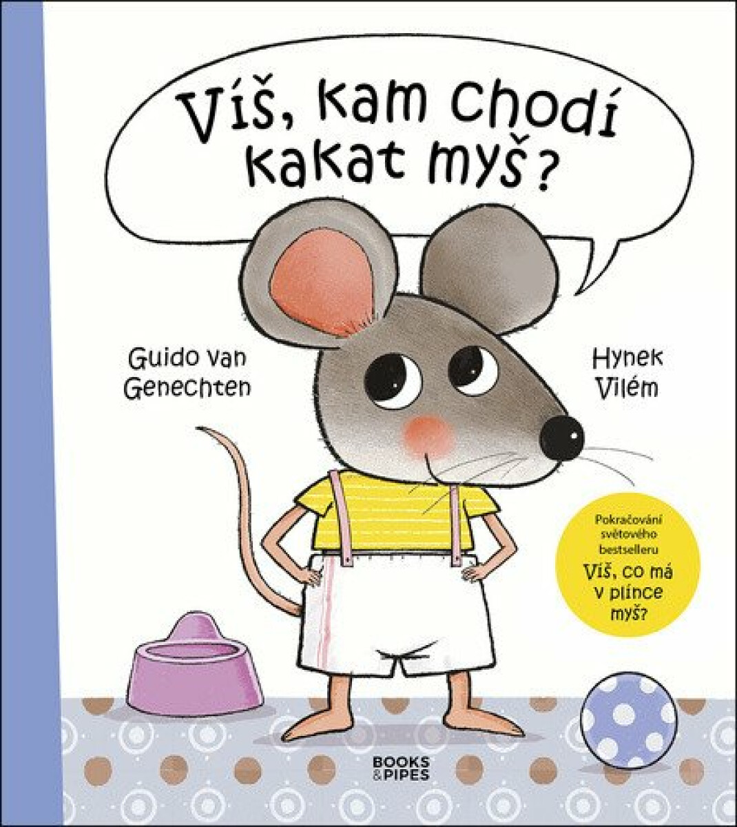 Víš, kam chodí kakat myš? - Hynek Vilém, Guido van Genechten