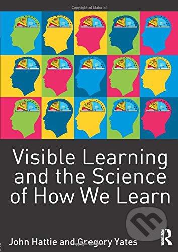 Visible Learning and the Science of How We Learn
