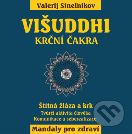 Višuddhi – Krční čakra (Štítná žláza a krk)