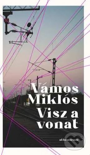 Visz a vonat - Karcsú Könyvek - Pontos történetek