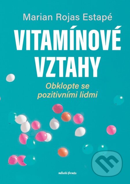 Vitamínové vztahy (Obklopte se pozitivními lidmi)
