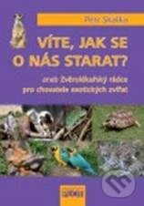 Víte, jak se o nás starat?