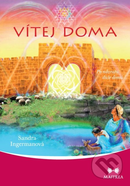 Vítej doma (Po návratu duše domů)