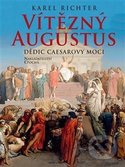 Vítězný Augustus (Dědic Caesarovy moci)
