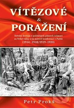Vítězové a poražení (1914 - 1918/1919 - 1920)